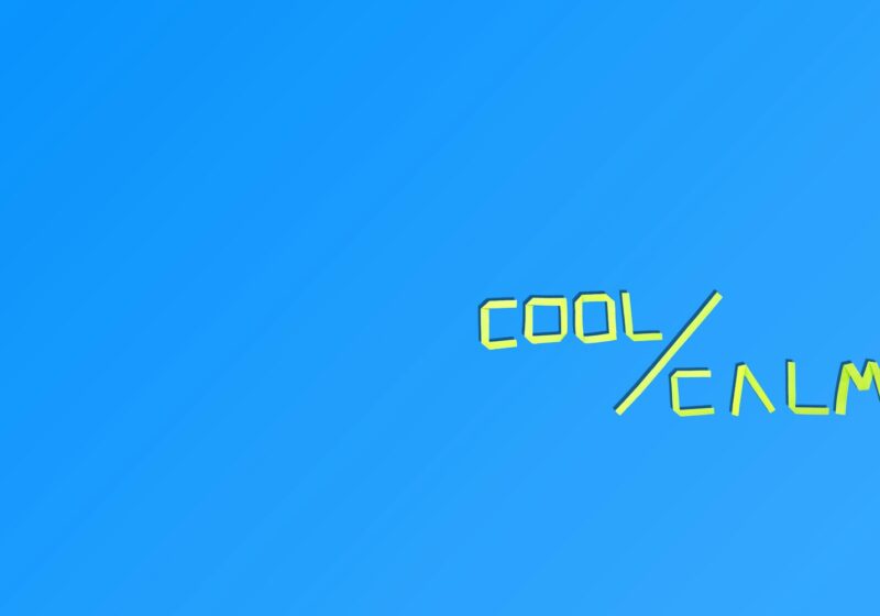 a blue sky with the words cool / calm written in yellow