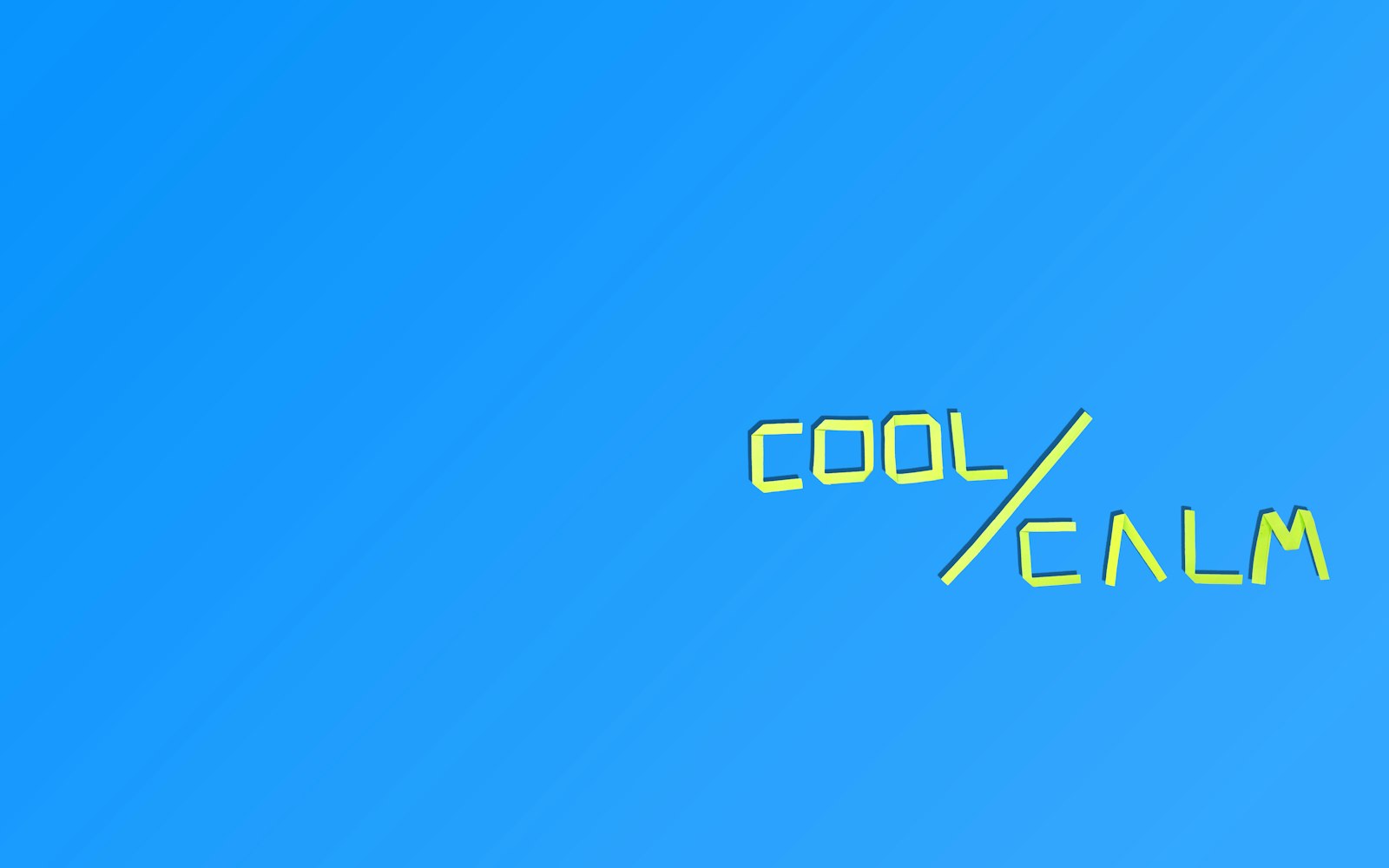 a blue sky with the words cool / calm written in yellow